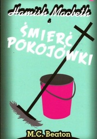 Hamish Macbeth i śmierć pokojówki - Beaton M. C. - ebook