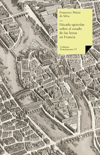 Década epistolar sobre el estado de las letras en Francia - Pedro Francisco de Silva - ebook