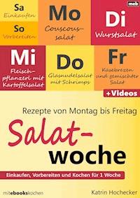 Rezepte von Montag bis Freitag - Salatwoche - Katrin Hochecker - ebook