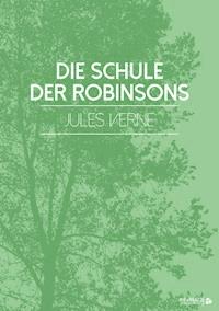 Die Schule der Robinsons - Jules Verne - ebook