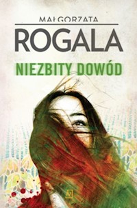 Niezbity dowód - Małgorzata Rogala - ebook + audiobook + książka