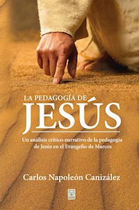 La pedagogía de Jesús - Carlos Napoleón Canizález - ebook