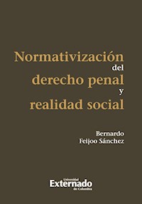 Normativización del derecho penal y realidad social - Feijoo Sánchez Bernardo - ebook