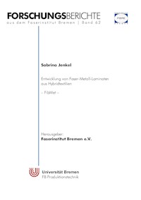 Entwicklung von Faser-Metall-Laminaten aus Hybridtextilien (FibMet) - Sabrina Jenkel - ebook