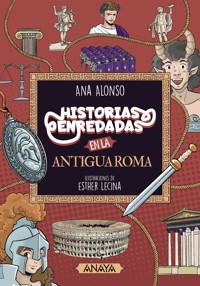 Historias enredadas en la antigua Roma - Ana Alonso - ebook