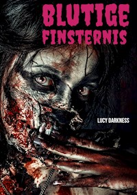 Blutige Finsternis - Lucy Darkness - ebook