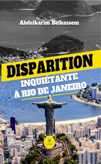 Disparition inquiétante à Rio de Janeiro - Abdelkarim Belkassem - ebook