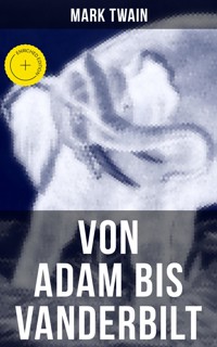 Von Adam bis Vanderbilt - Mark Twain - ebook