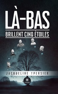 Là-bas brillent cinq étoiles - Jacqueline Ypersier - ebook