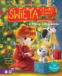 Święta w Lipowej Klinice z Misią i Popikiem - Aniela Cholewińska-Szkolik - audiobook + książka
