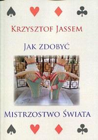 Jak zdobyć mistrzostwo świata - Jassem Krzysztof - książka