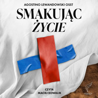 Smakując życie - Agostino Lewandowski - audiobook