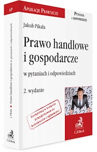 Prawo handlowe i gospodarcze w pytaniach i odpowiedziach - Pikała Jakub - książka