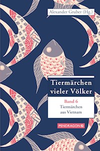 Tiermärchen aus Vietnam - Alexander Gruber - ebook