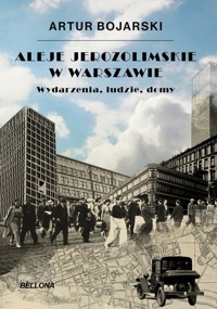 Aleje Jerozolimskie w Warszawie - Bojarski Artur - ebook + książka