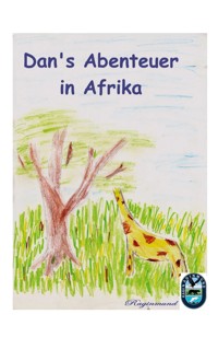 Dan's Abenteuer in Afrika - Raginmund - ebook