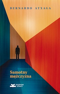 Samotny mężczyzna - Atxaga Bernardo - ebook + książka