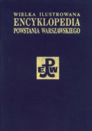 Wielka Ilustrowana Encyklopedia Powstania Warszawskiego. Tom 3. Część 2 - zbiorowa praca - książka