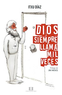 Dios siempre llama mil veces - Itxu Díaz - ebook