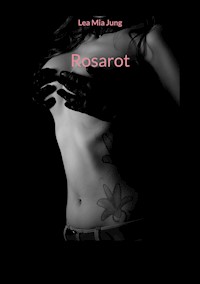 Rosarot - Lea Mia Jung - ebook