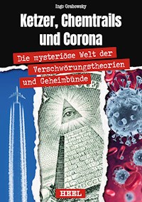 Ketzer, Chemtrails und Corona - Ingo Grabowsky - ebook