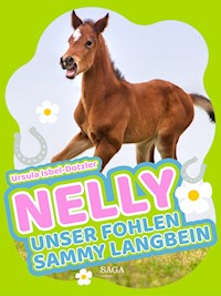 Nelly - Unser Fohlen Sammy Langbein - Ursula Isbel-Dotzler - ebook
