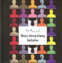 Nasz skrzywiony bohater - Mun-yol Yi - książka