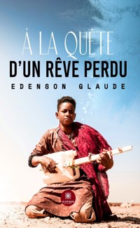 À la quête d’un rêve perdu - Edenson Glaude - ebook
