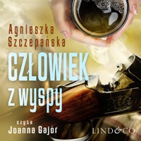 Człowiek z wyspy - Szczepańska Agnieszka  - audiobook + książka