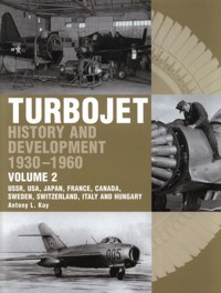 The Early History and Development of the Turbojet 1930-1960 - Kay Antony L. - książka