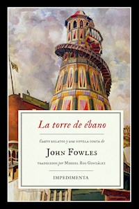 La torre de ébano - John Fowles - ebook