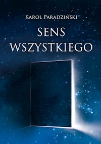 Sens wszystkiego - Karol Paradziński - książka