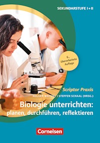 Scriptor Praxis: Biologie unterrichten: planen, durchführen, reflektieren (6. überarbeitete Auflage) - Prof. Dr. Ulf Abraham - ebook