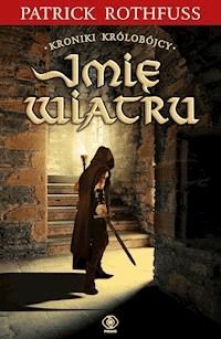 Imię wiatru - Patrick Rothfuss - ebook + książka