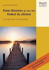 Etwas Besseres als den Tod findest du allemal - Gerd Unterstenhöfer - ebook