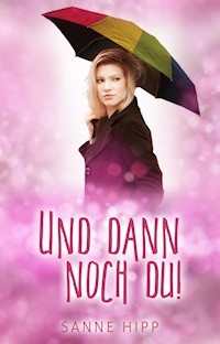 Und dann noch du! - Sanne Hipp - ebook