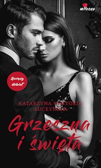 Grzeszna i święta - Katarzyna Łuczyńska - ebook