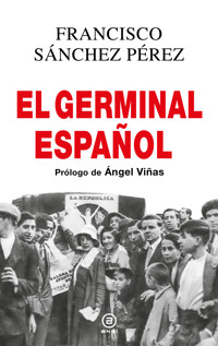 El Germinal español - Francisco Sánchez Pérez - ebook