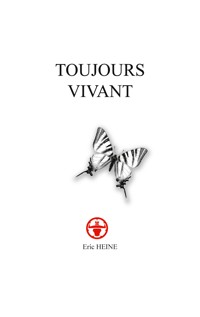 Toujours vivant - Eric Heine - ebook