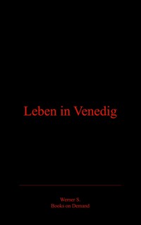 Leben in Venedig - Werner Szczepanski - ebook