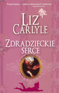 Zdradzieckie serce - Liz Carlyle - książka