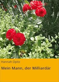 Mein Mann, der Milliardär - Hannah Opitz - ebook