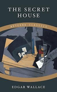 The Secret House - Edgar Wallace - ebook