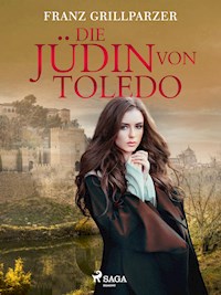 Die Jüdin von Toledo - Franz Grillparzer - ebook