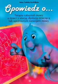 Opowiedz o... - Tońska-Szyfelbein Anna - książka