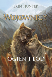 Ogień i lód. Cykl Wojownicy. Tom 2 (wersja ilustrowana) - Erin Hunter - książka