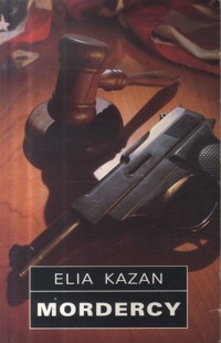 Mordercy - Elia Kazan - ebook