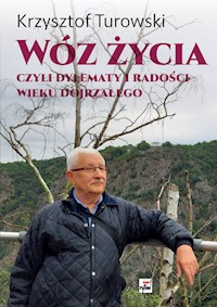 Wóz życia Czyli dylematy i radości wieku dojrzałego - Turowski Krzysztof - książka