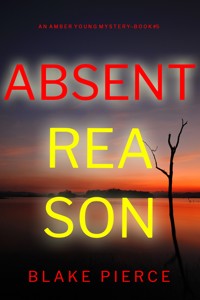 Absent Reason (An Amber Young FBI Suspense Thriller—Book 5) - Blake Pierce - ebook