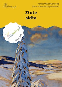 Złote sidła - James Oliver Curwood - ebook